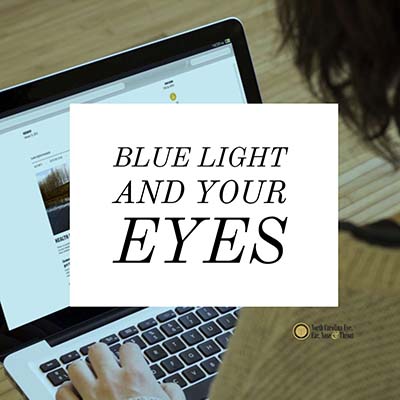 Blue Light and Your Eyes
